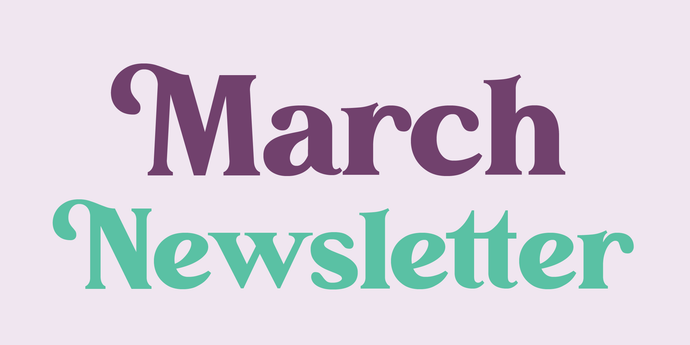 Embrace Creativity: March Newsletter